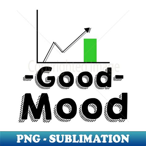 Download Good Mood Sublimation Png Files