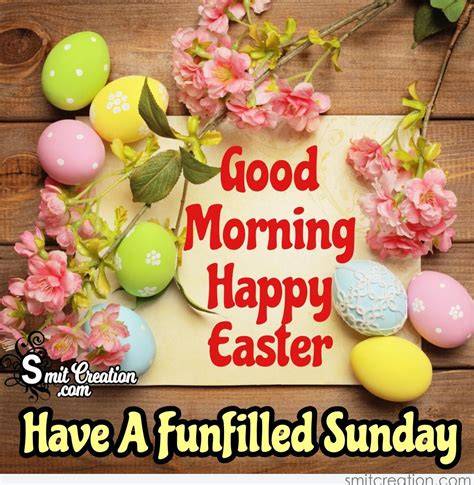 Good Morning Happy Easter Sunday Images