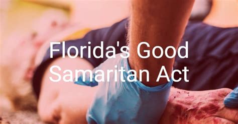 The Basics of Good Samaritan Laws in Florida: Everything You Need to Know