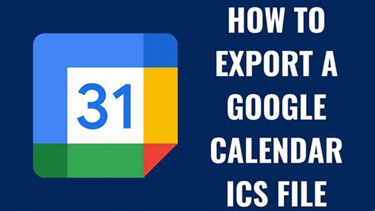 Google Calendar Export Event Ics