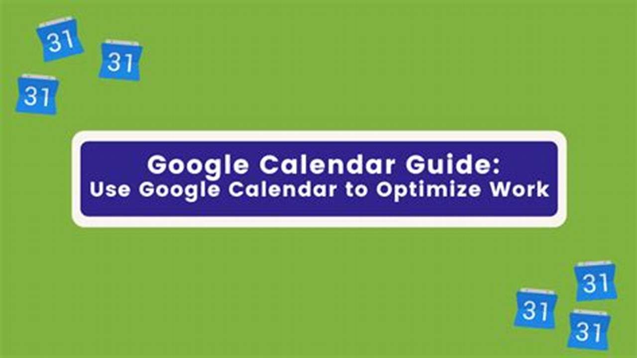 Google Calendar Guide