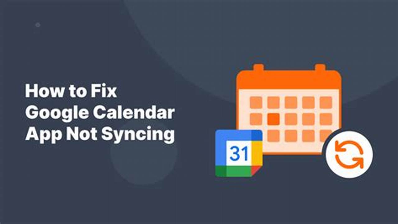 Google Calendar Isn'T Syncing