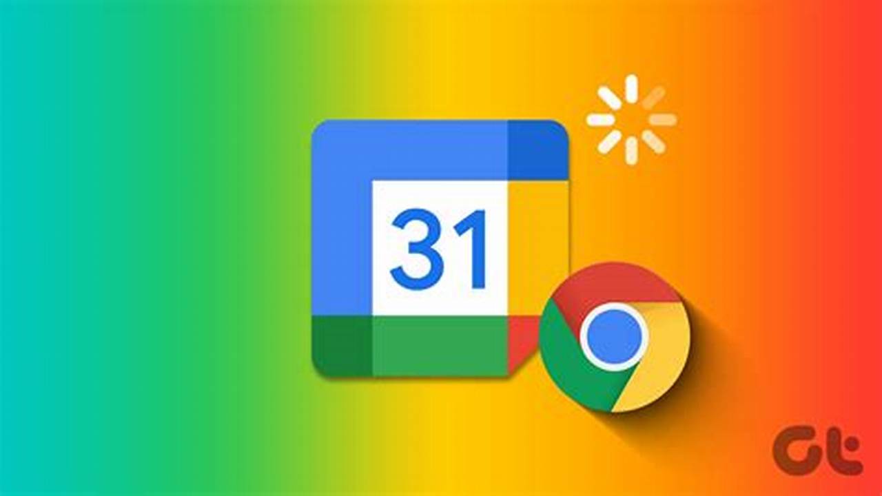 Google Calendar Not Loading In Chrome