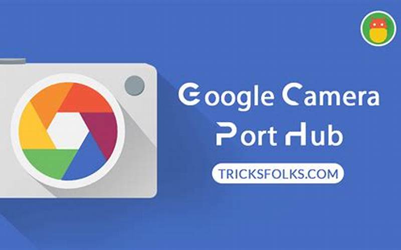 Google Camera Port
