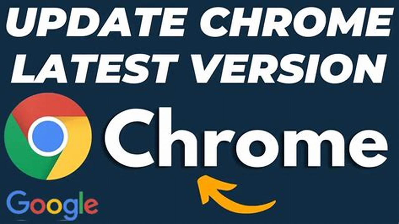 Google Chrome New Version 2024 Download