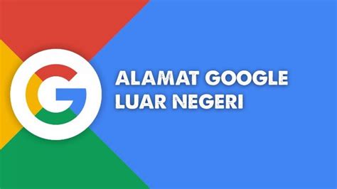 Jelajahi Website Luar Indonesia dengan Google Link Internasional