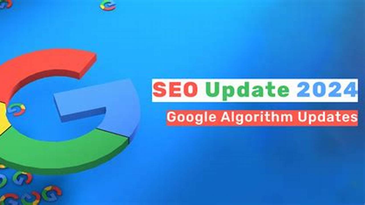 Google Recent Algorithm Update 2024