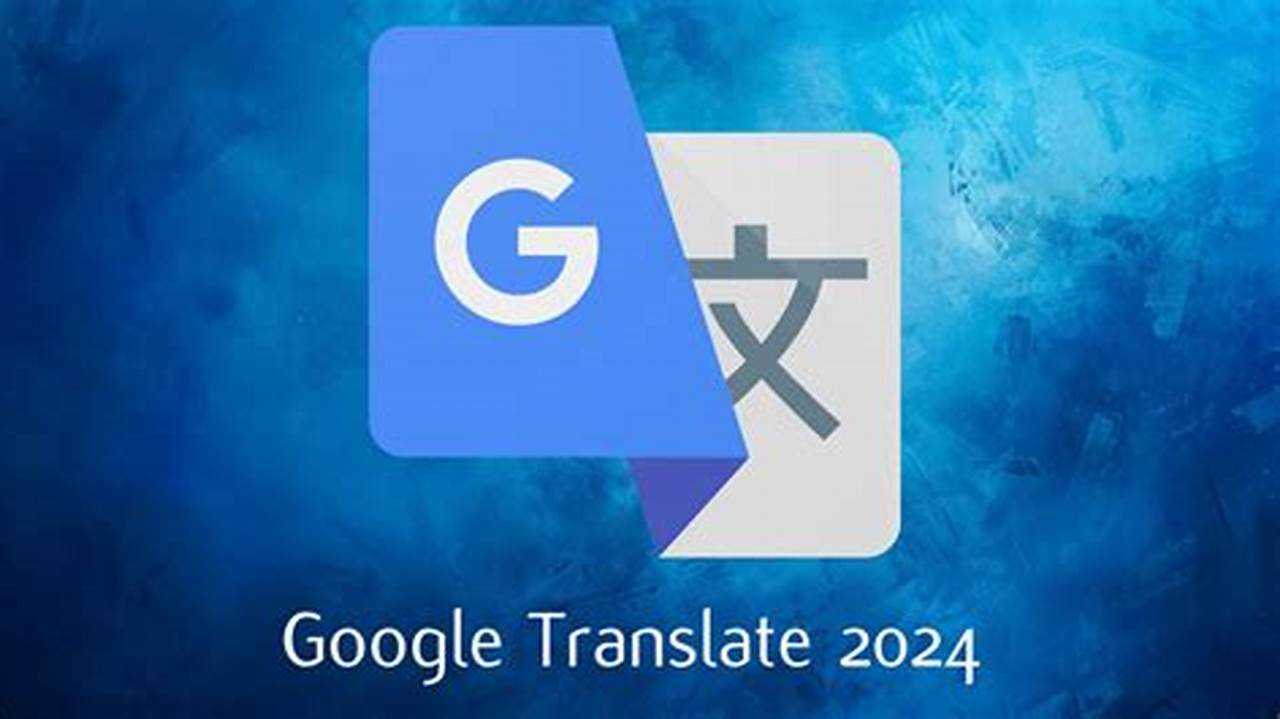 Google Translate 2024 Update For Android
