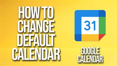 Google Calendar Change Default Calendar