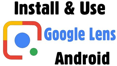 Unlock the Power of Visual Search with Google Lens App for Android!