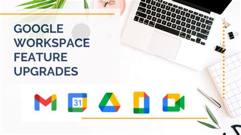 Google Workspace upgrades