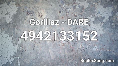 Gorillaz - Dare - Roblox Song ID - Roblox Music