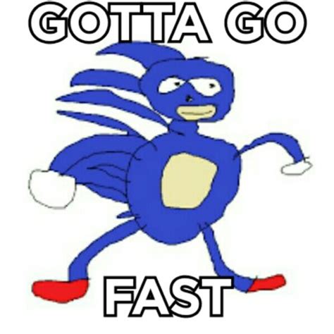 Gotta go fast