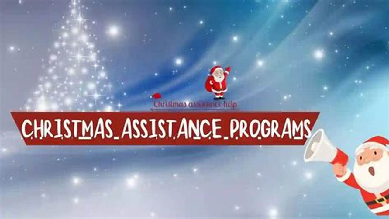 Government Christmas Assistance Programs 2024 Program