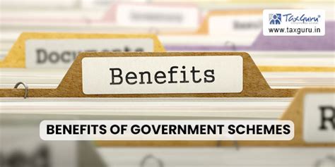 Government Benefits and Schemes