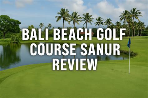 Grand Bali Beach Golf Course