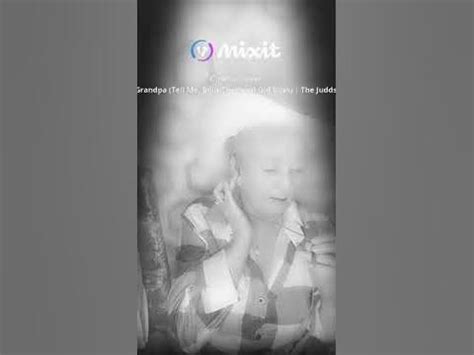 Grandpa Take Me Back To Yesterday