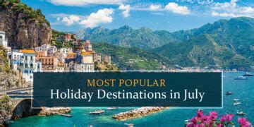 Great July Vacation Destinations