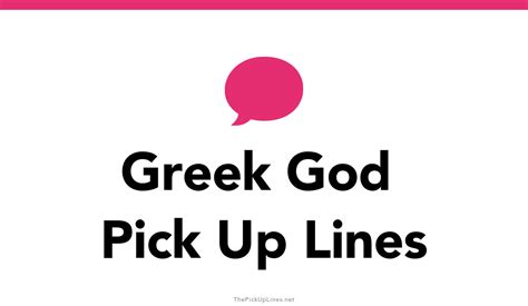 Greek God Pick Up Lines