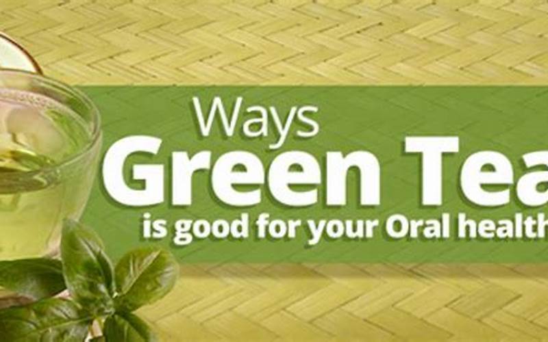 Green Tea Oral Health