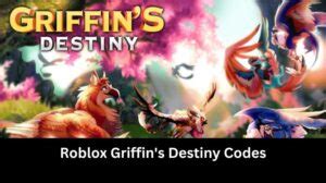 Griffin\'s Destiny Codes Wiki[NEW!] - MrGuider