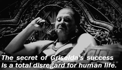Griselda Blanco Quotes