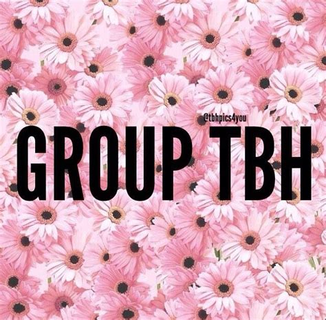 Group Tbh With My Girls