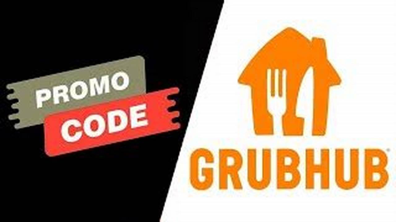 Grubhub Promo Code March 2024