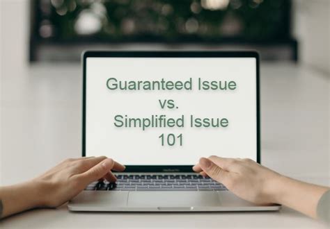 Guaranteed Issue and Simplified Issue Policies