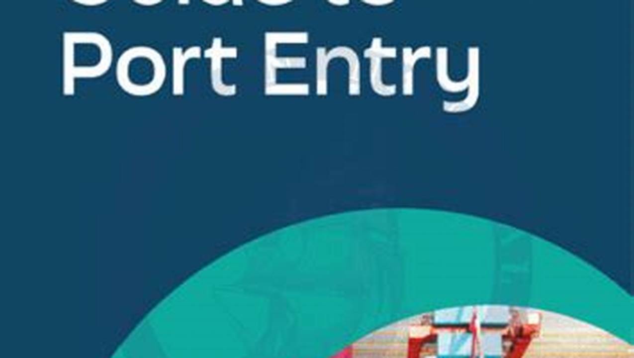 Guide To Port Entry 2024 Pdf