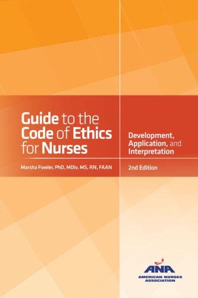 Guide To The Code Of Ethics For Nurses: Interpretation And Application