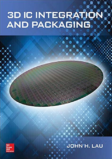 Guide to 3D IC Integration And Packaging
