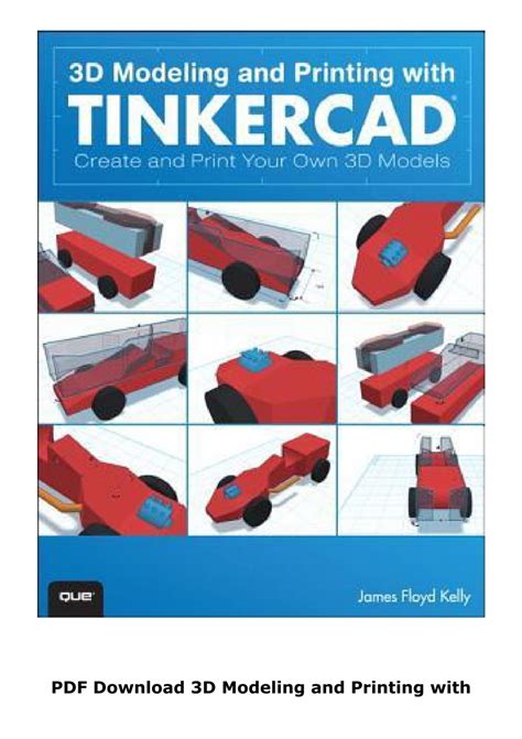 Guide to 3D Modeling And Printing With Tinkercad: Create And Print Your Own 3D Models