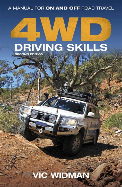 Guide to 4WD Driving Skills: A Manual For On- And Off-Road Travel
