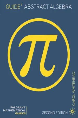 Guide to A Book Of Abstract Algebra: Second Edition