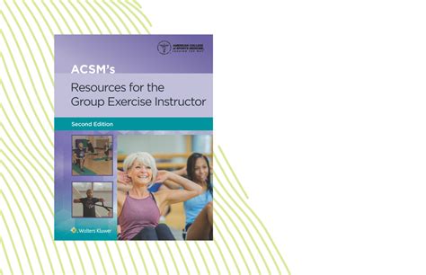 Guide to ACSM's Resources For The Group Exercise Instructor