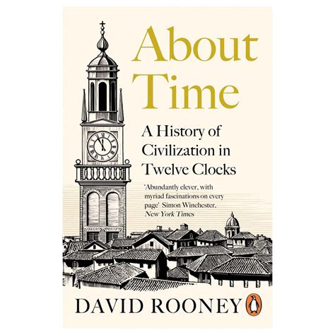 Guide to About Time: A History Of Civilization In Twelve Clocks