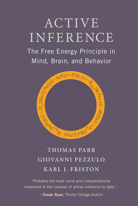 Guide to Active Inference: The Free Energy Principle In Mind Brain And Behavior