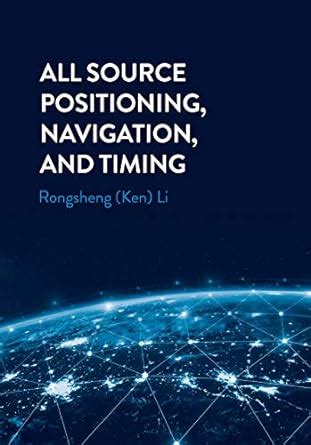 Guide to All Source Positioning Navigation And Timing (Gnss)