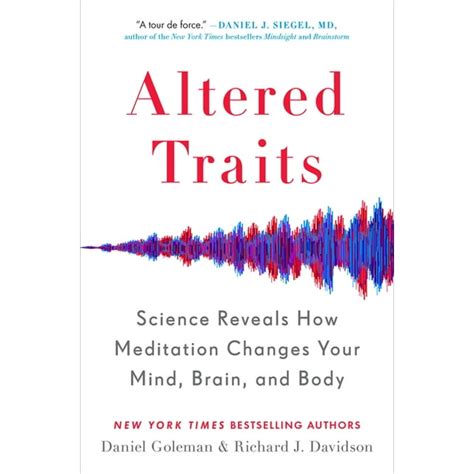 Guide to Altered Traits: Science Reveals How Meditation Changes Your Mind Brain And Body
