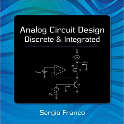 Guide to Analog Circuit Design: Discrete & Integrated