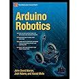 Guide to Arduino Robotics (Technology In Action)