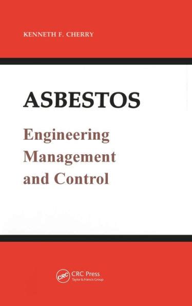 Guide to Asbestos: Engineering Management And Control