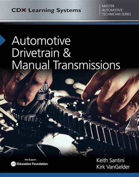 Guide to Automotive Drivetrain And Manual Transmissions: CDX Master Automotive Technician Series