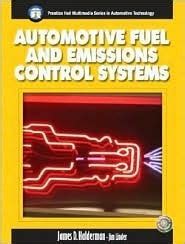Guide to Automotive Fuel And Emissions Control Systems (Halderman Automotive Series)
