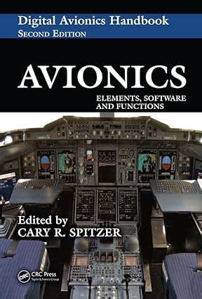 Guide to Avionics: Elements Software And Functions (The Avionics Handbook Second Edition)