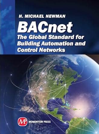 Guide to BACnet: The Global Standard For Building Automation And Control Networks