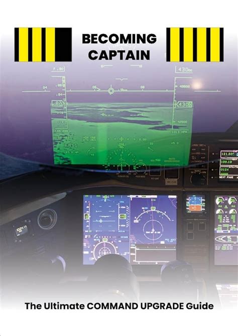 Guide to BECOMING CAPTAIN: The Command UPGRADE Guide