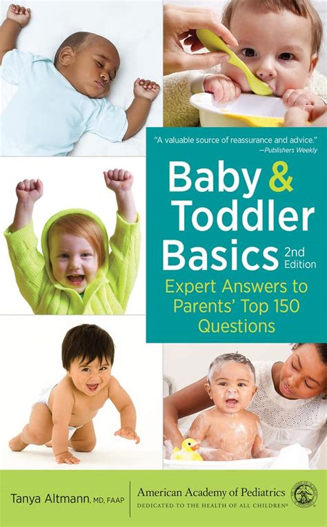 Guide to Baby And Toddler Basics: Expert Answers To Parents' Top 150 Questions