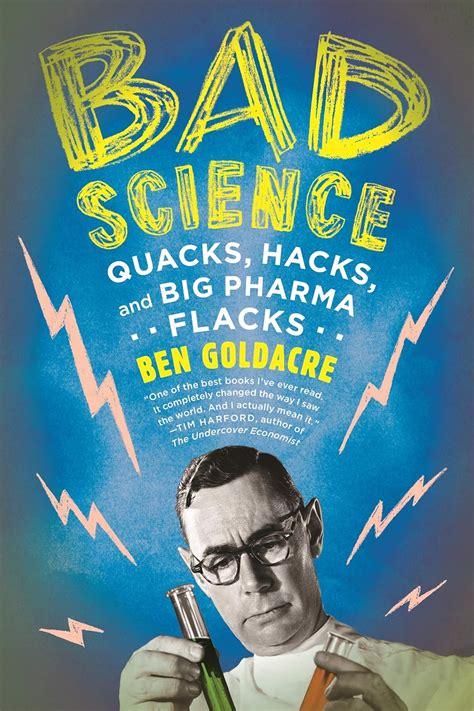 Guide to Bad Science: Quacks Hacks And Big Pharma Flacks